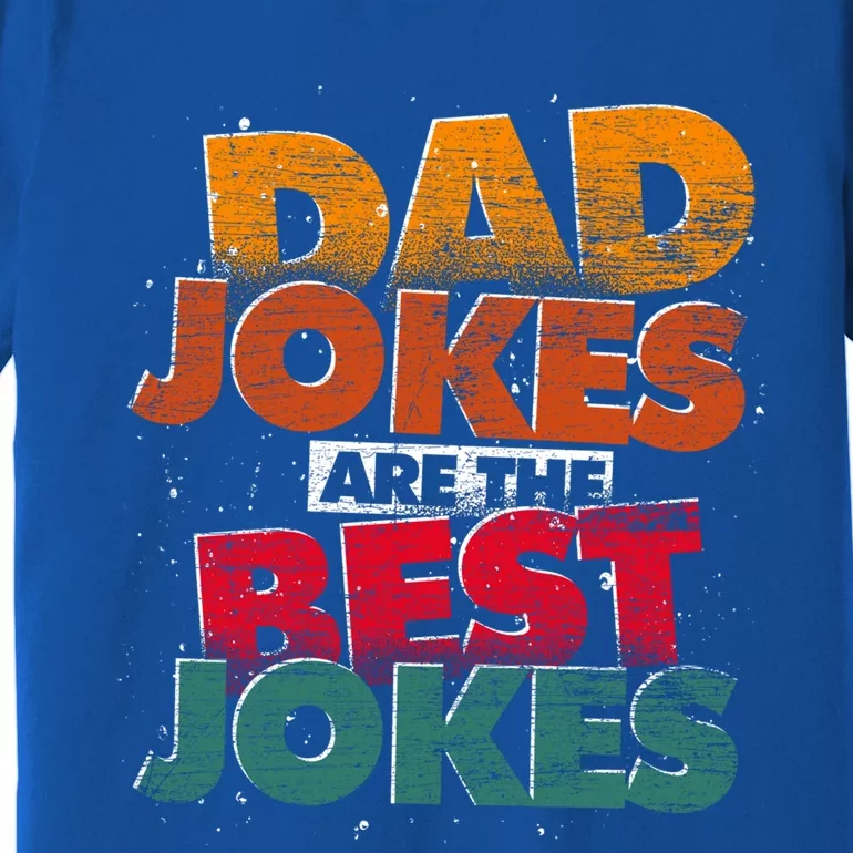 Humorous Dad Jokes Funny Rad Jokes Puns Daddy Dad Jokes Meaningful Gift Premium T-Shirt