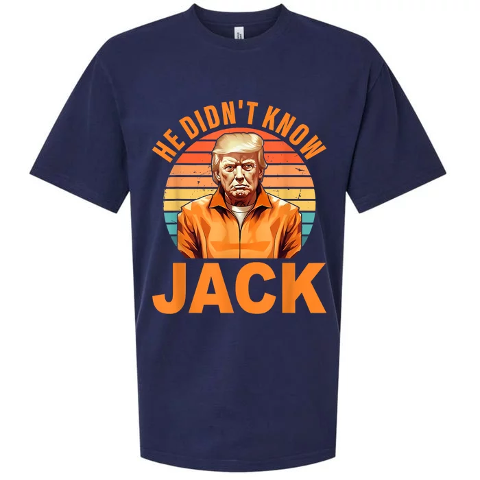 He Didnt Know Jack Trump Apparel Sueded Cloud Jersey T-Shirt