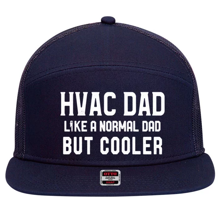 Hvac Dad Like A Normal Dad But Cooler HVAC'R And HVACR 7 Panel Mesh Trucker Snapback Hat