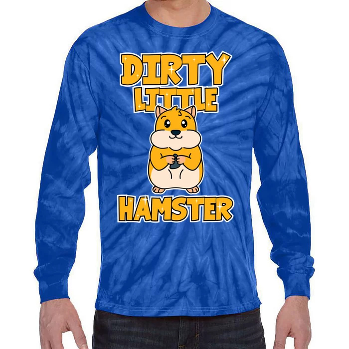 Hamster Dirty Little Hamster Meaningful Gift Tie-Dye Long Sleeve Shirt