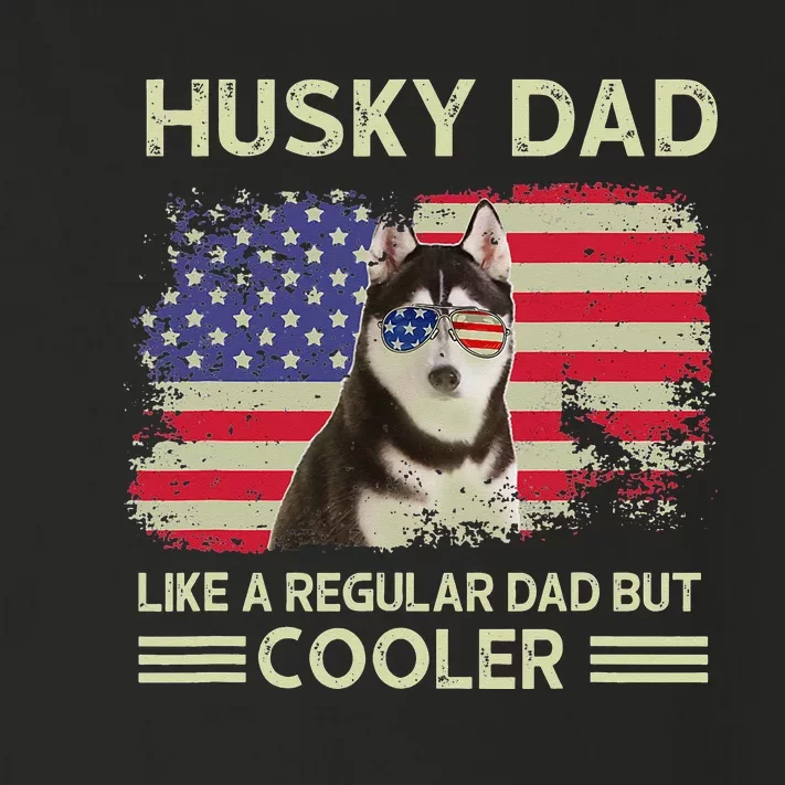 Husky Dad Like A Regular Dad But Cooler Dog Dad Father's Day Toddler Long Sleeve Shirt