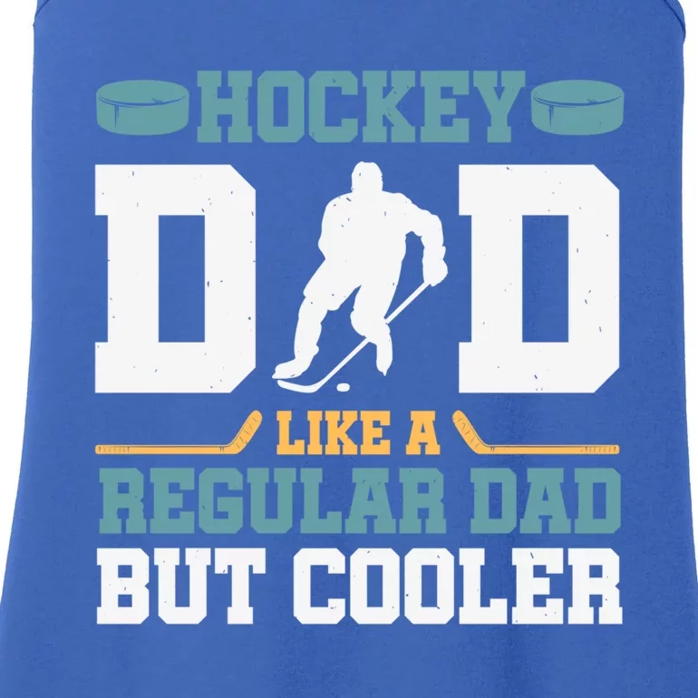 Hockey Dad Like A Regular Dad But Cooler Great Fathers Day Funny Gift Ladies Essential Tank