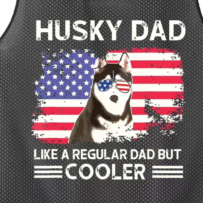 Husky Dad Like A Regular Dad But Cooler Dog Dad Fathers Day Mesh Reversible Basketball Jersey Tank