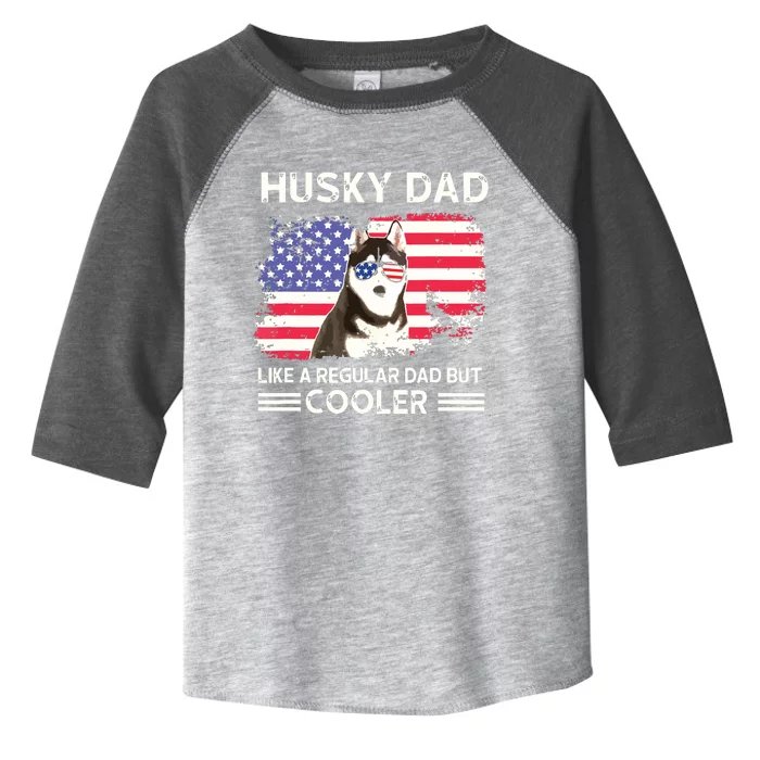 Husky Dad Like A Regular Dad But Cooler Dog Dad Fathers Day Toddler Fine Jersey T-Shirt