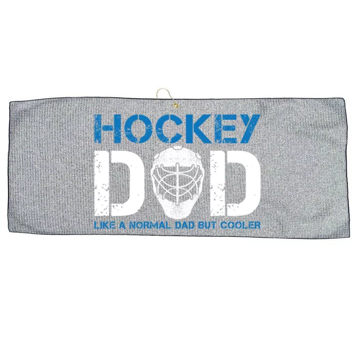 Hockey Dad Like Normal Dad But Cooler Ice Hockey Dad Gift Large Microfiber Waffle Golf Towel