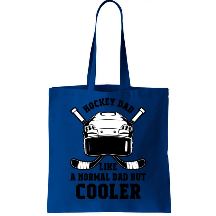 Hockey Dad Like Normal Dad But Cooler Gift Tote Bag