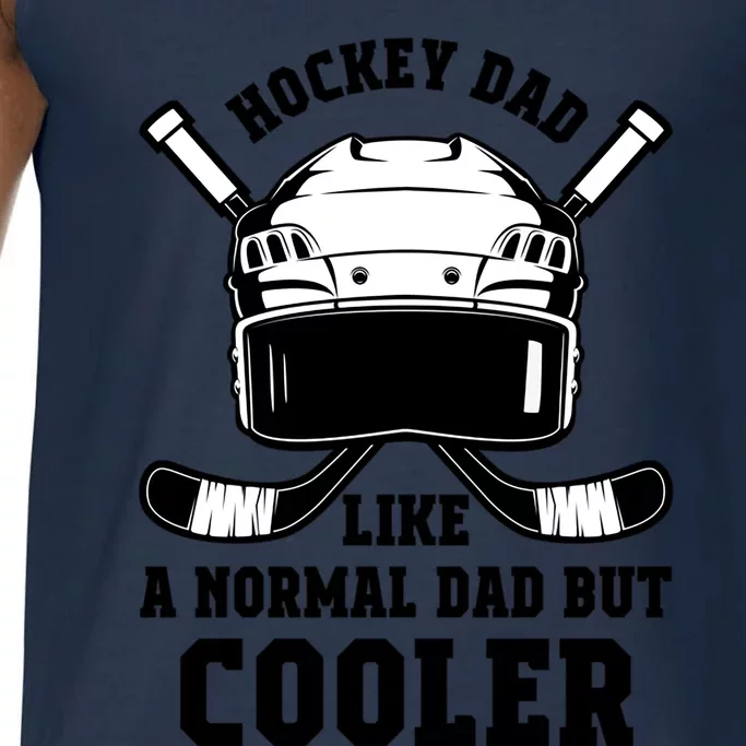 Hockey Dad Like Normal Dad But Cooler Gift Comfort Colors® Tank Top