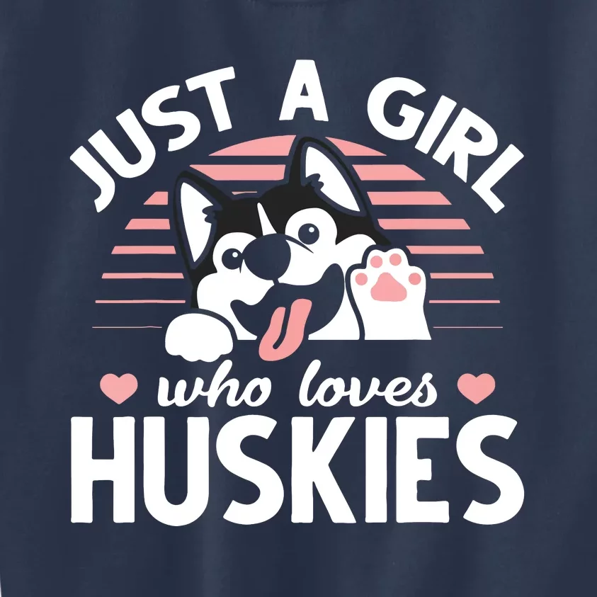 Husky Dog Lover Women Girl Just A Girl Who Loves Huskies Kids Sweatshirt