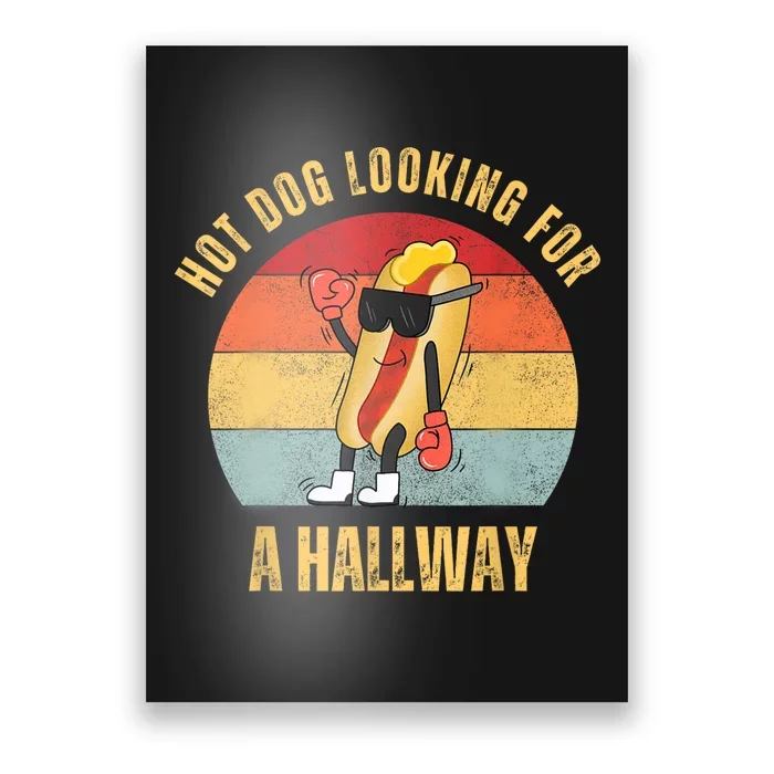 Hot Dog Looking For A Hallway Poster