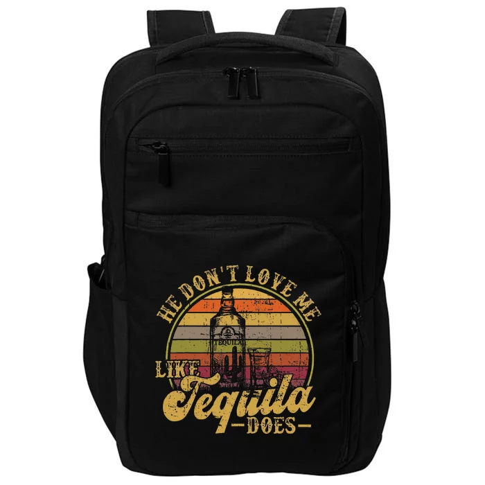 He Dont Love Me Like Tequila Cinco De Mayo Impact Tech Backpack