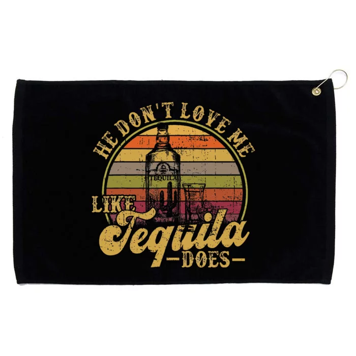 He Dont Love Me Like Tequila Cinco De Mayo Grommeted Golf Towel