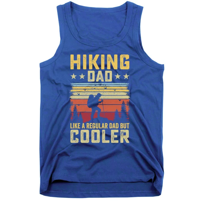 Hiking Dad Like A Regular Dad But Cooler Meaningful Gift Tank Top