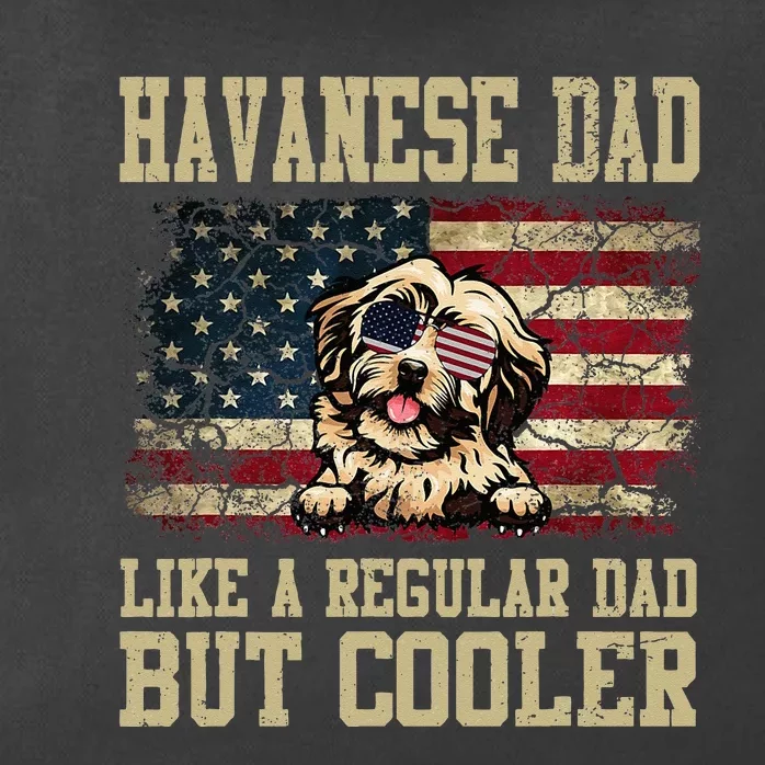 Havanese Dad Like A Regular Dad But Cooler Dog Dad Zip Tote Bag