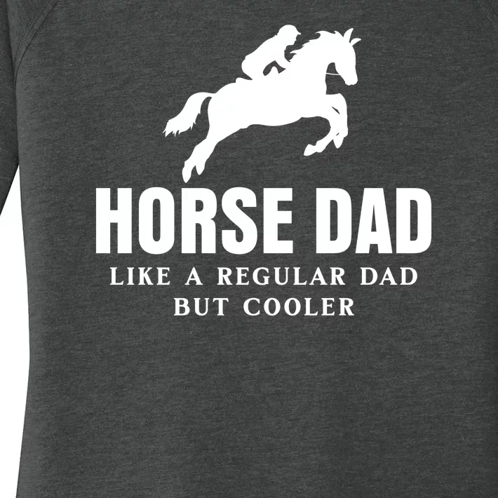 Horse Dad Like A Regular Dad But Cooler Women's Perfect Tri Tunic Long Sleeve Shirt