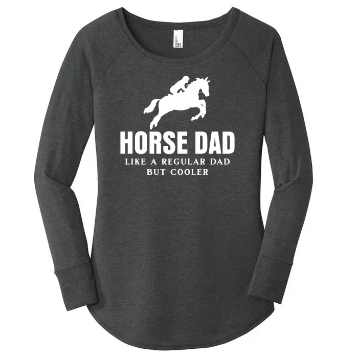 Horse Dad Like A Regular Dad But Cooler Women's Perfect Tri Tunic Long Sleeve Shirt