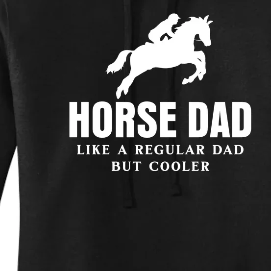 Horse Dad Like A Regular Dad But Cooler Women's Pullover Hoodie