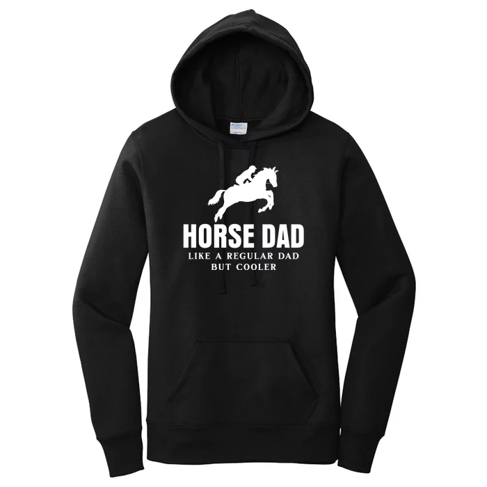 Horse Dad Like A Regular Dad But Cooler Women's Pullover Hoodie