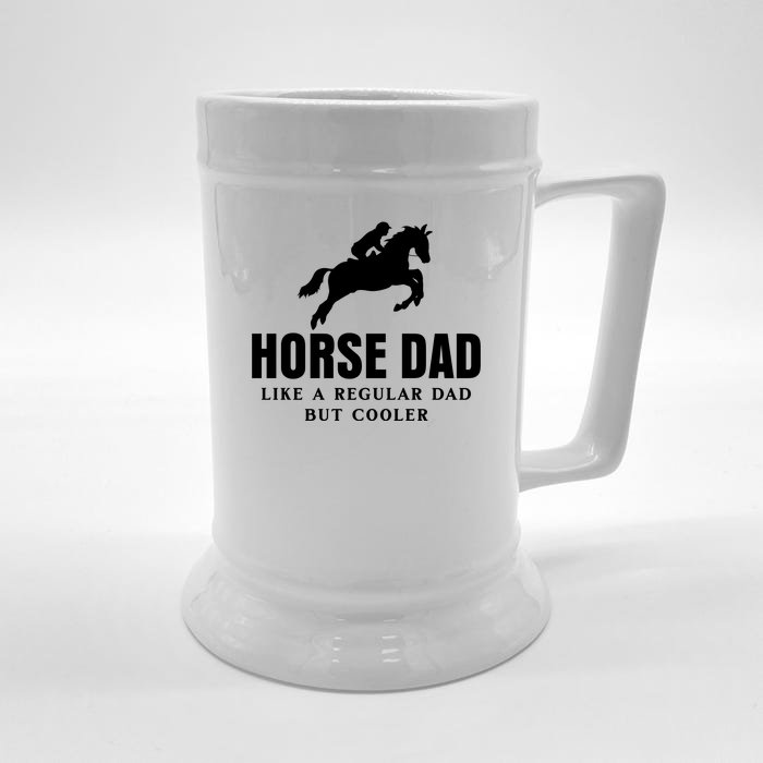 Horse Dad Like A Regular Dad But Cooler Front & Back Beer Stein