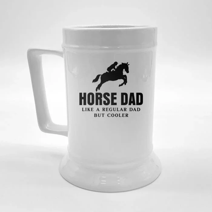 Horse Dad Like A Regular Dad But Cooler Front & Back Beer Stein