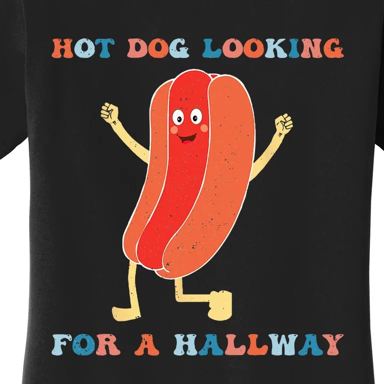 Hot Dog Looking For A Hallway Funny Hot Dog Lover Women's T-Shirt