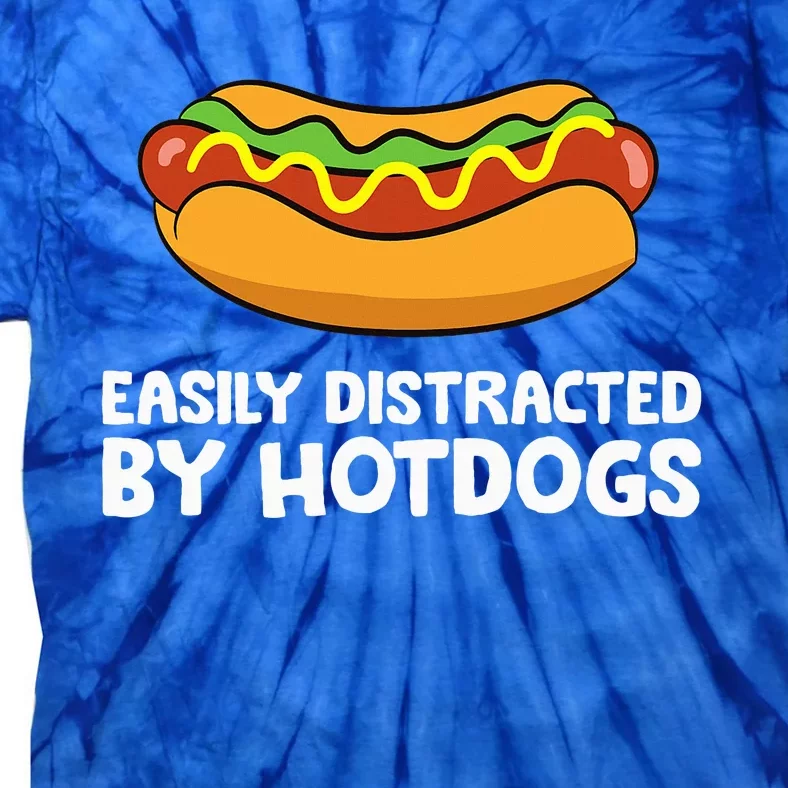 Hot Dog Lover Easily Distracted By Hotdogs Tie-Dye T-Shirt