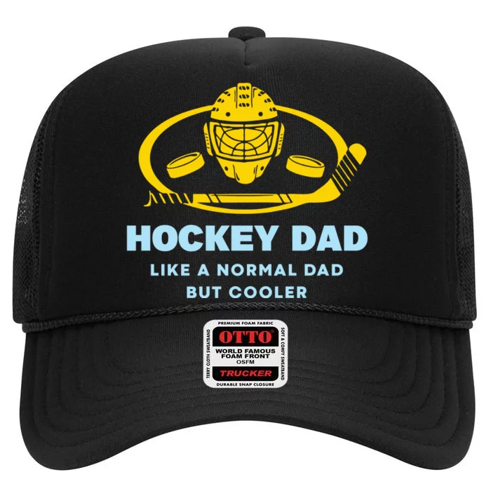 Hockey Dad Like A Normal Dad But Cooler High Crown Mesh Trucker Hat