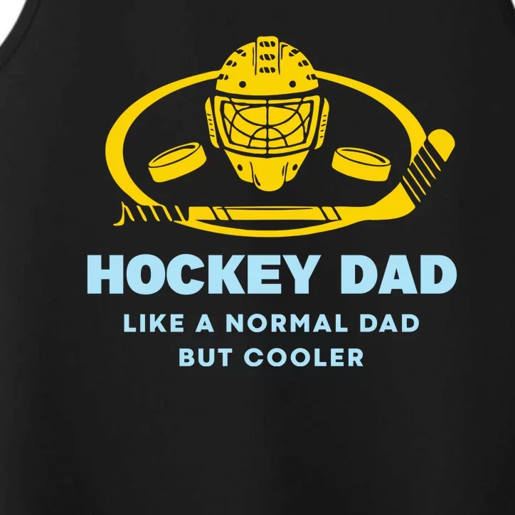 Hockey Dad Like A Normal Dad But Cooler Performance Tank