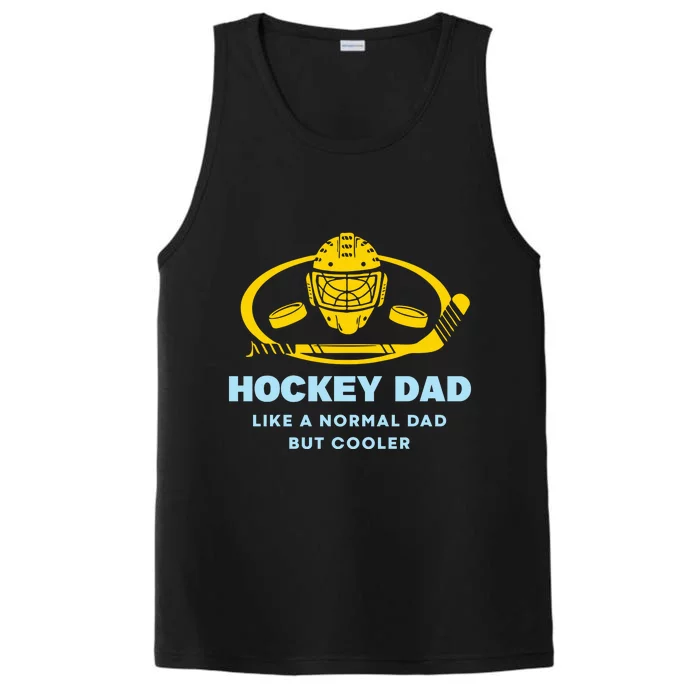 Hockey Dad Like A Normal Dad But Cooler Performance Tank