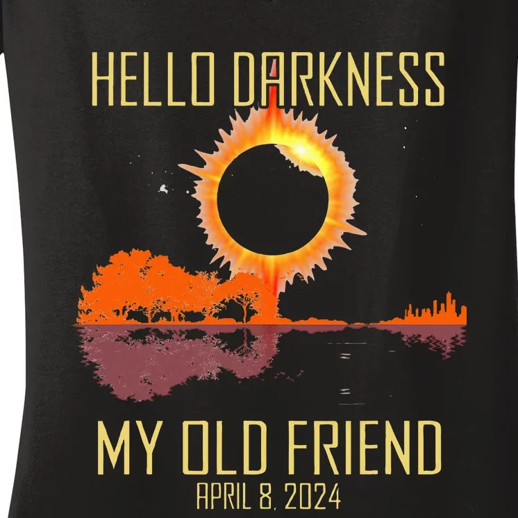 Hello Darkness My Old Friend Solar Eclipse April 08 2024 Women's V-Neck T-Shirt