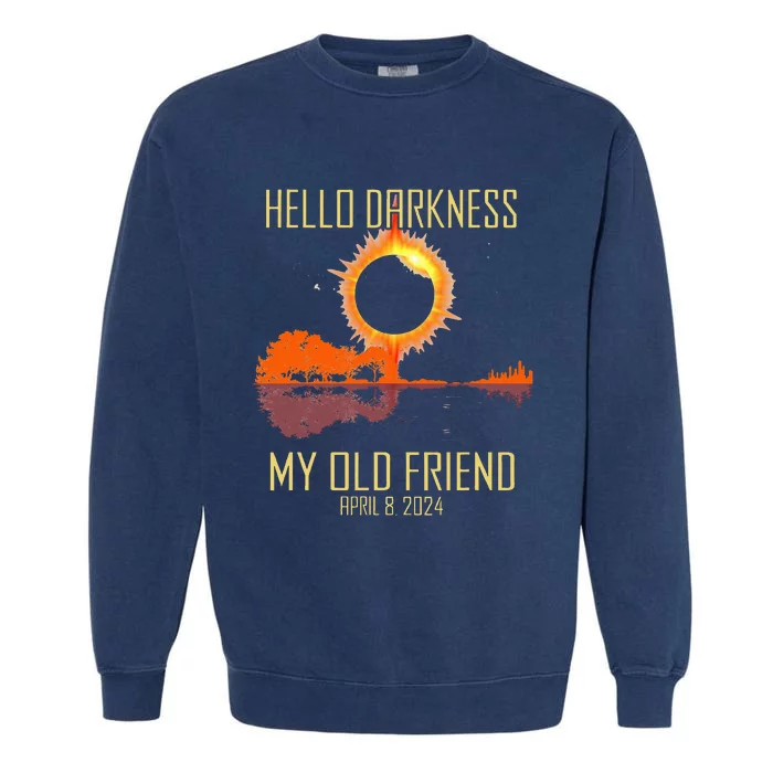 Hello Darkness My Old Friend Solar Eclipse April 08 2024 Garment-Dyed Sweatshirt