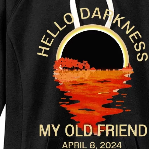 Hello Darkness My Old Friend Solar Eclipse April 08 2024 Women's Fleece Hoodie