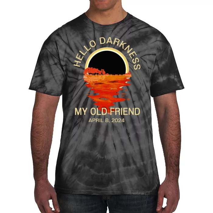 Hello Darkness My Old Friend Solar Eclipse April 08 2024 Tie-Dye T-Shirt