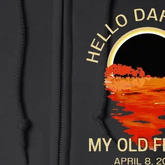 Hello Darkness My Old Friend Solar Eclipse April 08 2024 Full Zip Hoodie