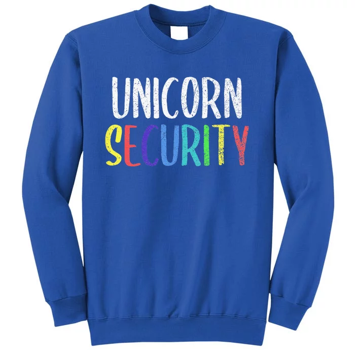 Halloween Dad Mom Daughter Costume Unicorn Security Tall Sweatshirt