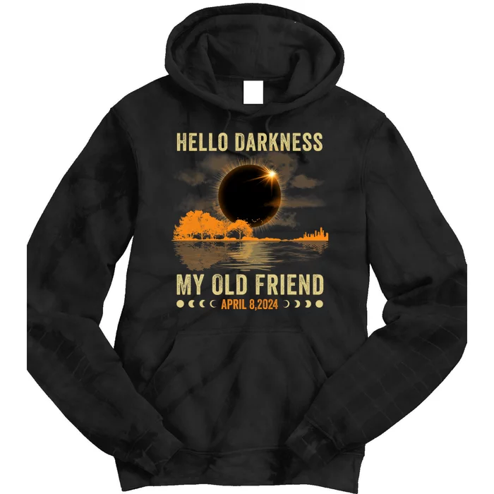 Hello Darkness My Friend Solar Eclipse April 8 2024 Funny Tie Dye Hoodie