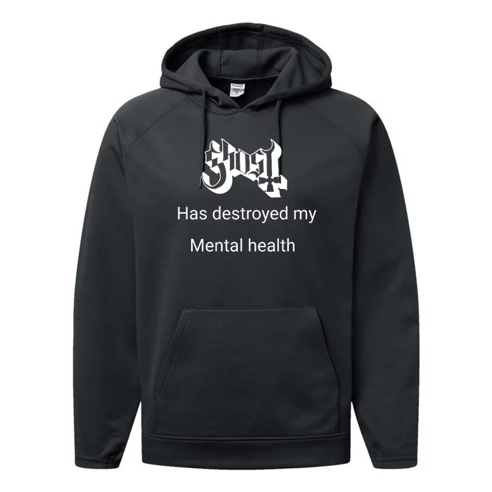 Has Destroyed My Mental Health Performance Fleece Hoodie