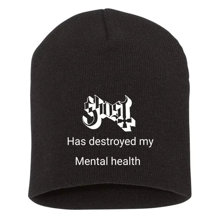 Has Destroyed My Mental Health Short Acrylic Beanie