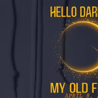 Hello Darkness My Old Friend Total Eclipse April 08 2024 Full Zip Hoodie