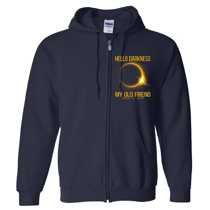 Hello Darkness My Old Friend Total Eclipse April 08 2024 Full Zip Hoodie