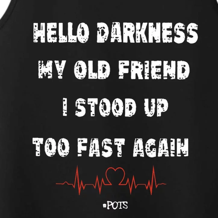 Hello Darkness My Old Friend I Stood Up Too Fast Again Pots Performance Tank