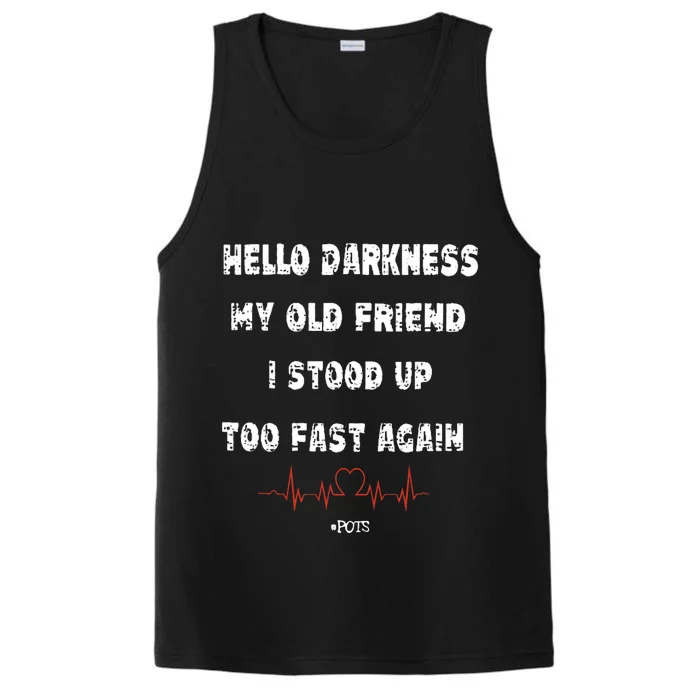 Hello Darkness My Old Friend I Stood Up Too Fast Again Pots Performance Tank