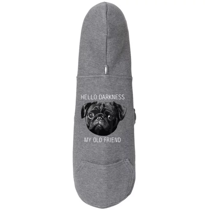 Hello Darkness My Old Friend Funny Pug Doggie 3-End Fleece Hoodie