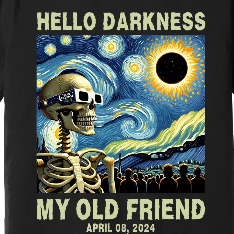 Hello Darkness My Old Friend Solar Eclipse April 08 2024 Premium T-Shirt