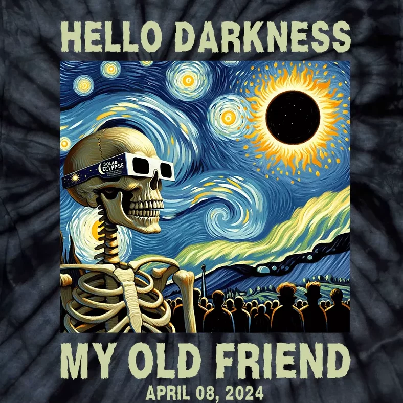 Hello Darkness My Old Friend Solar Eclipse April 08 2024 Tie-Dye T-Shirt