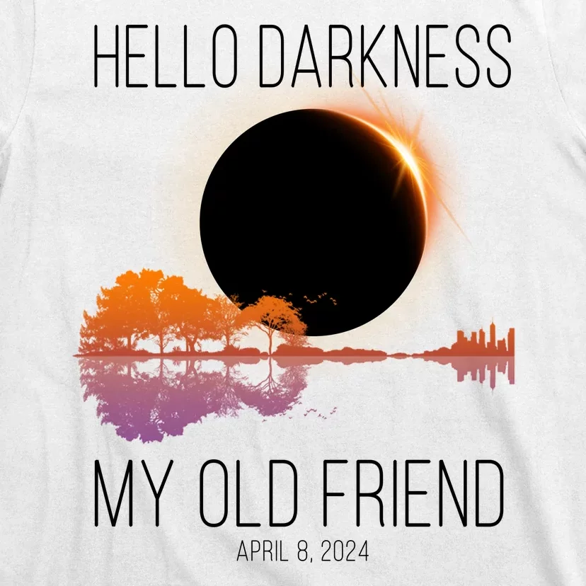 Hello Darkness My Old Friend Solar Eclipse April 8 T-Shirt