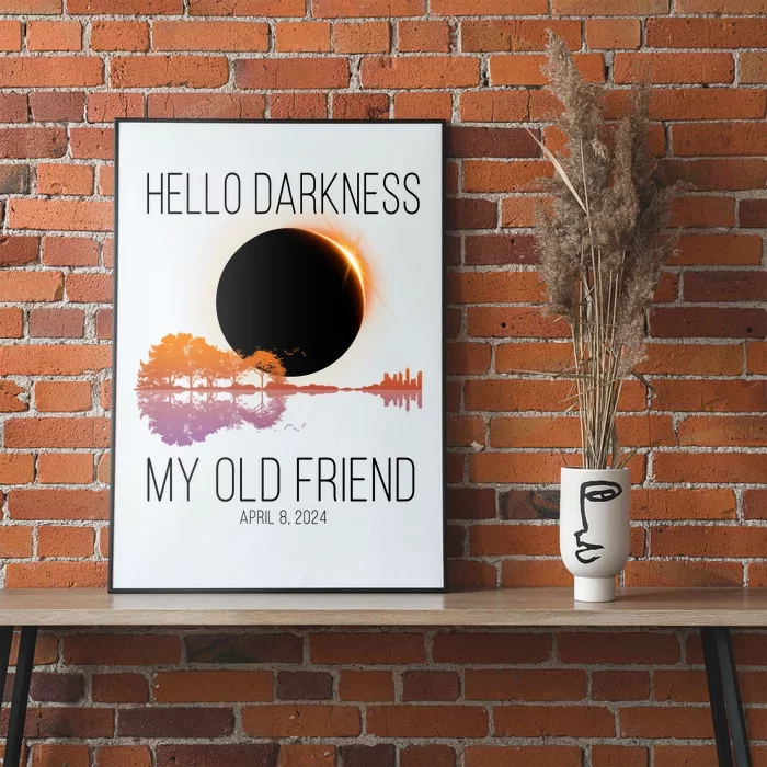 Hello Darkness My Old Friend Solar Eclipse April 8 Poster