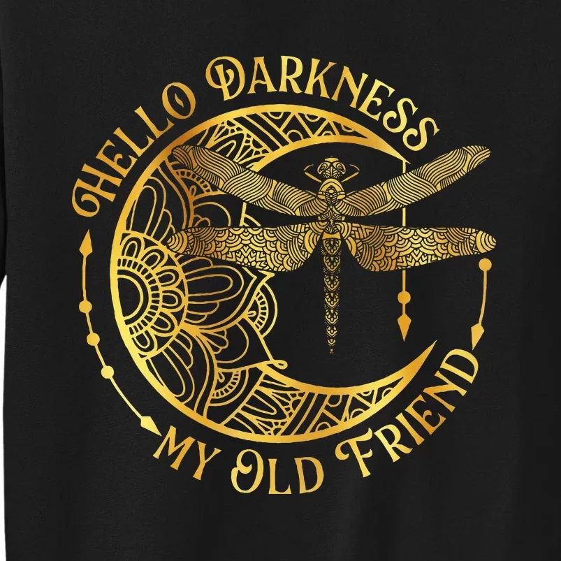 Hello Darkness My Old Friend Dragonfly Lover Insects Moon Tall Sweatshirt