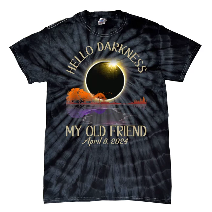 Hello Darkness My Old Friend Eclipse 2024 April 8th Totality Tie-Dye T-Shirt