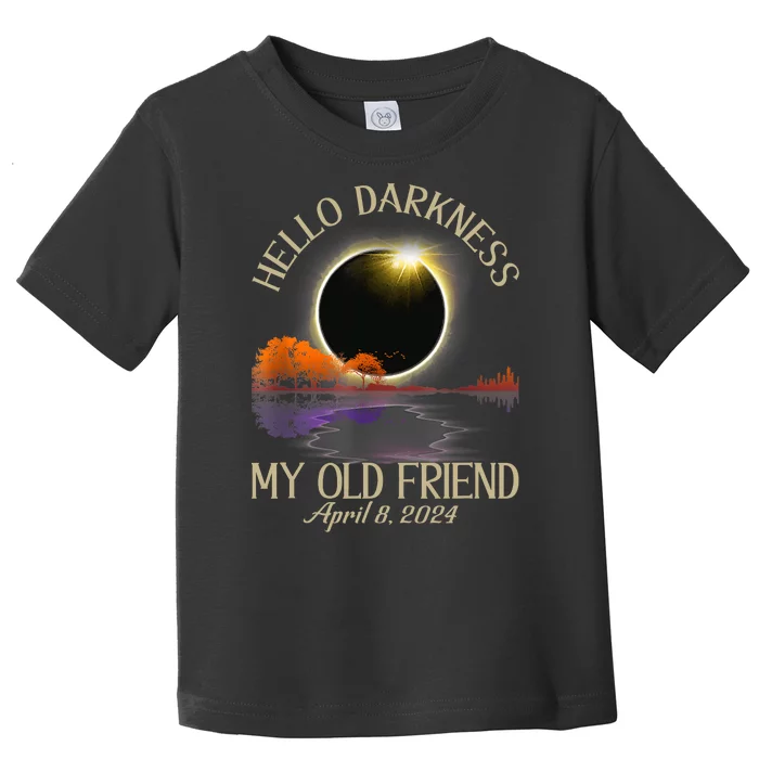 Hello Darkness My Old Friend Eclipse 2024 April 8th Totality Toddler T-Shirt