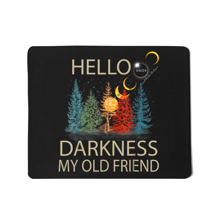 Hello Darkness My Old Friend Solar Eclipse April 08 2024 Mousepad